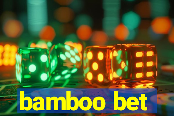 bamboo bet